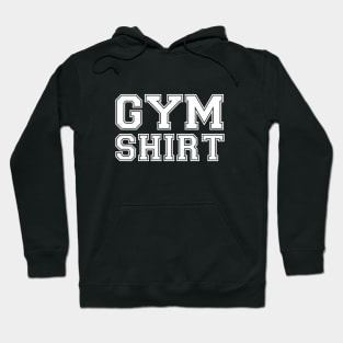 Gym Shirt Hoodie